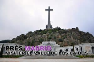 Lire la suite à propos de l’article Visiter El Valle de los Caidos près de Madrid