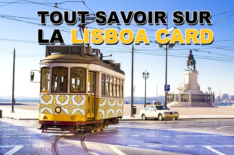 You are currently viewing Toutes les informations sur la Lisboa Card