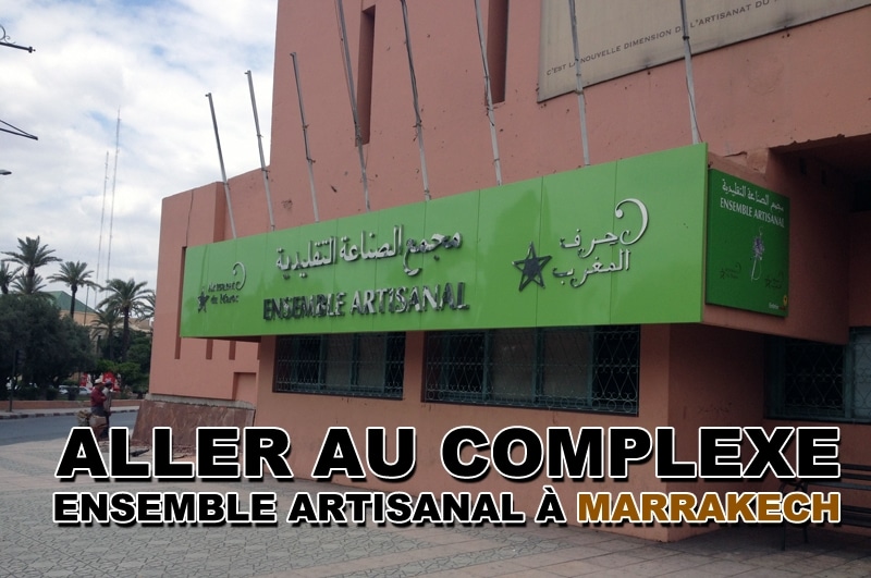 You are currently viewing Le complexe Ensemble Artisanal à Marrakech