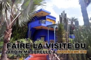 Lire la suite à propos de l’article Visite du jardin Majorelle à Marrakech