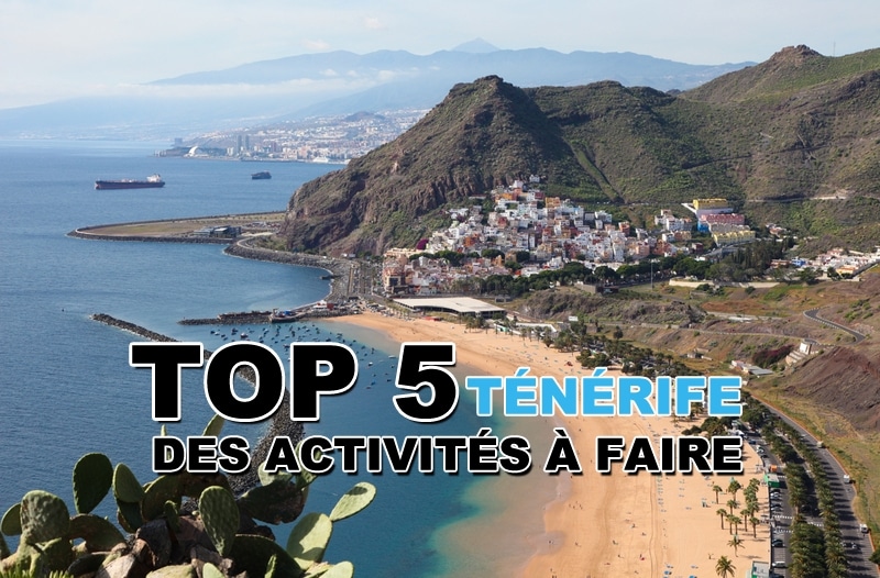 Top 5 des activités à faire à Ténérife