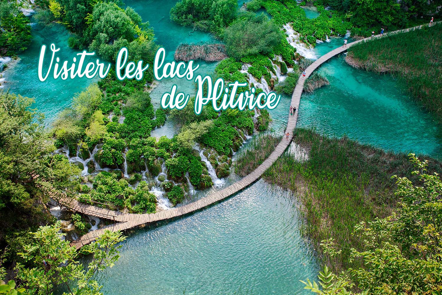 You are currently viewing Visiter les lacs de Plitvice en Croatie