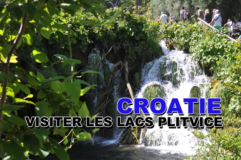Visiter les lacs de Plitvice en Croatie