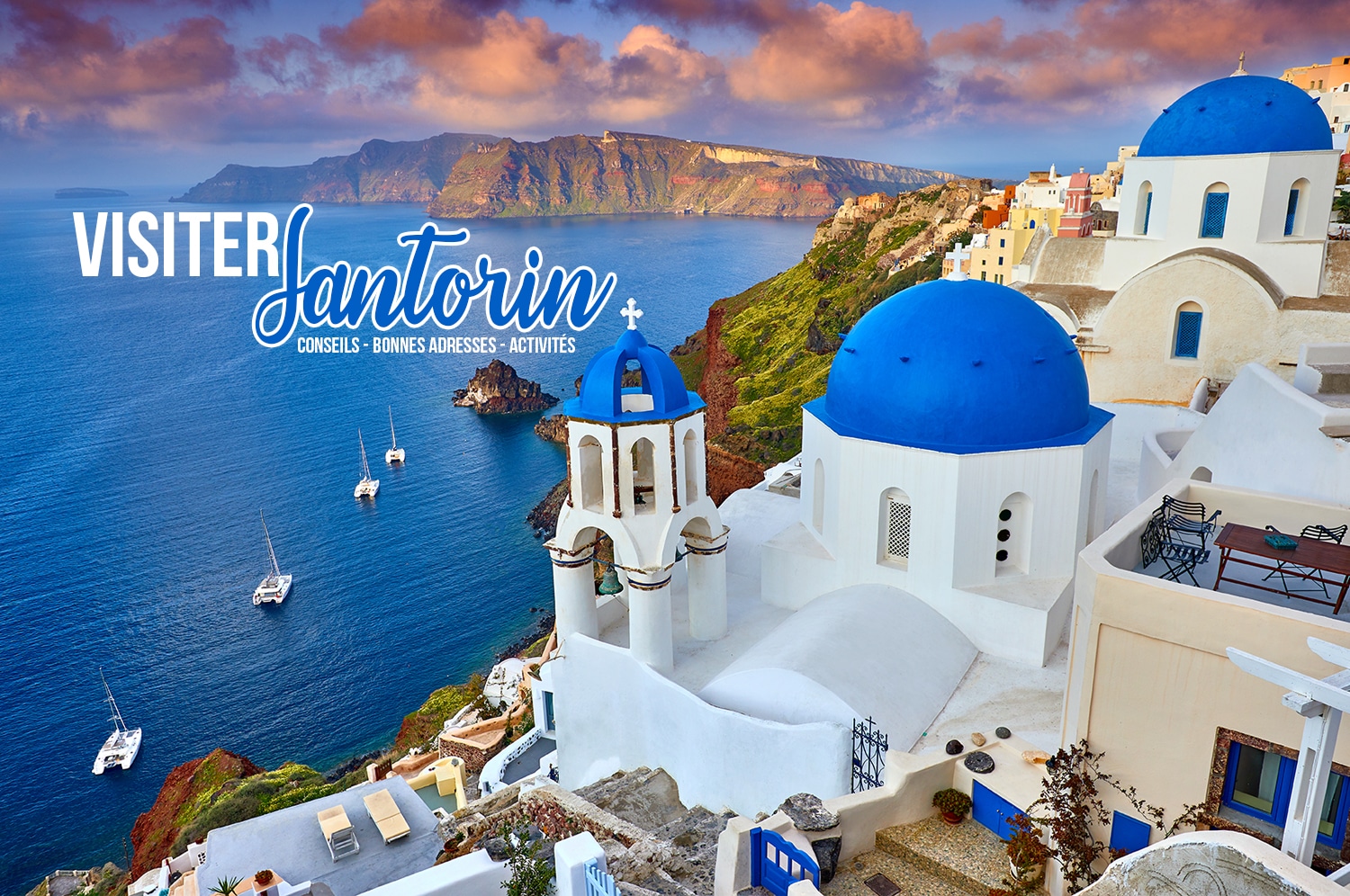 You are currently viewing Visiter Santorin en 3 jours