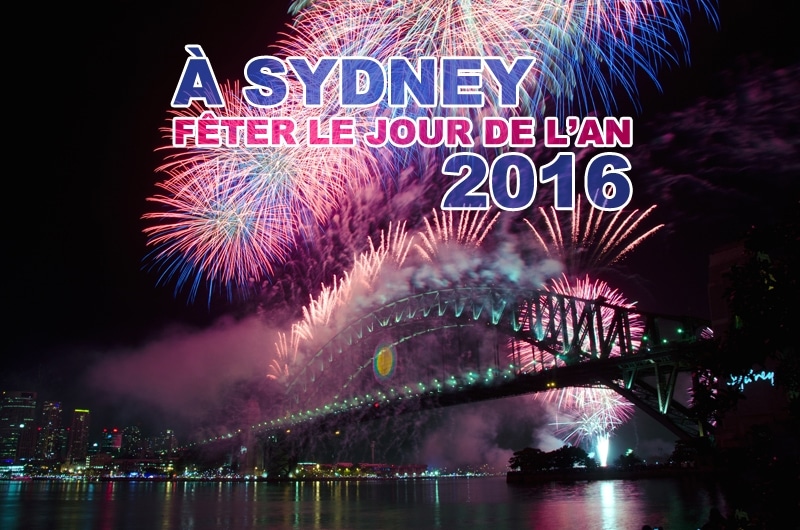 You are currently viewing Fêter le jour de l’an 2016 à Sydney