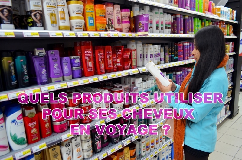 You are currently viewing Quels produits utiliser pour ses cheveux en voyage ?