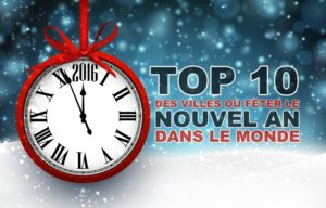 Lire la suite à propos de l’article Top 10 des villes où fêter le nouvel an dans le monde