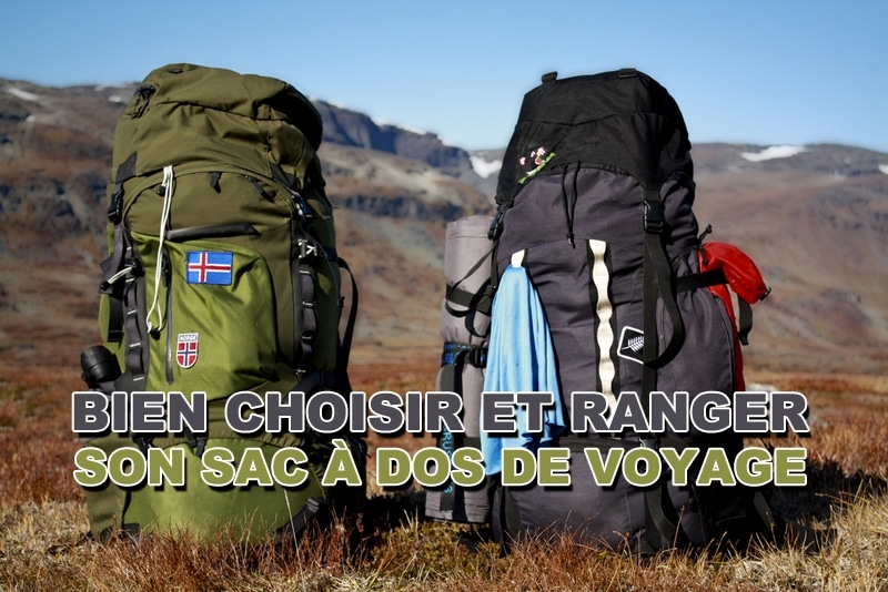 You are currently viewing Bien choisir et ranger son sac à dos de voyage