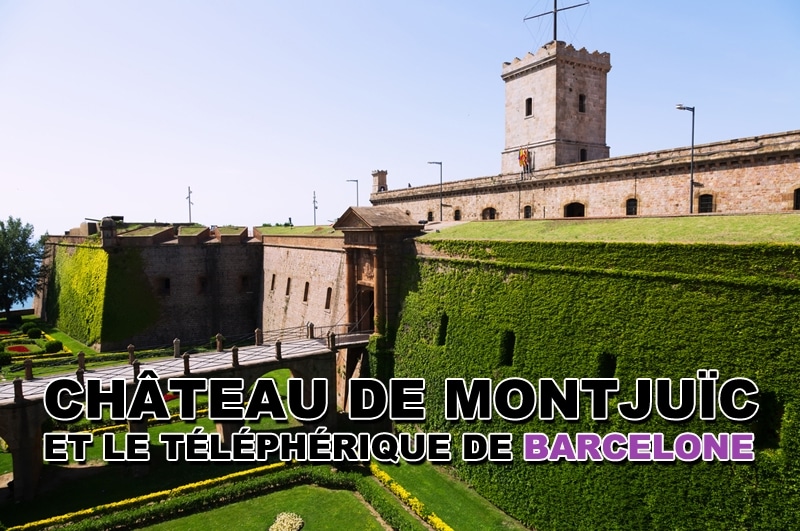 You are currently viewing Conseils pour visiter le château de Montjuic