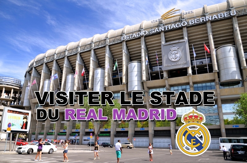 Visiter le stade du Real Madrid