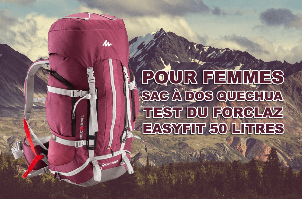 Test du sac à dos Quechua Forclaz Easyfit 50L 