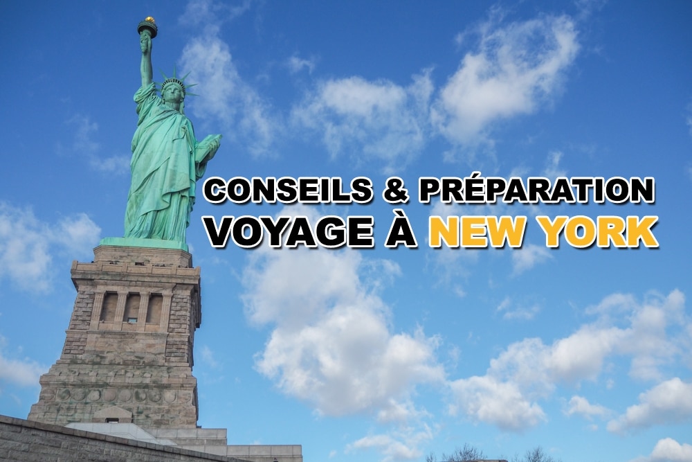 You are currently viewing Conseils pour préparer son voyage à New York