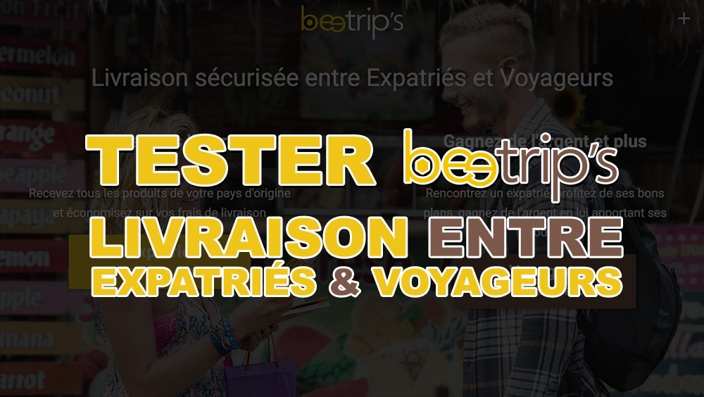 You are currently viewing Beetrip’s, devenez un voyageur livreur pour un expatrié