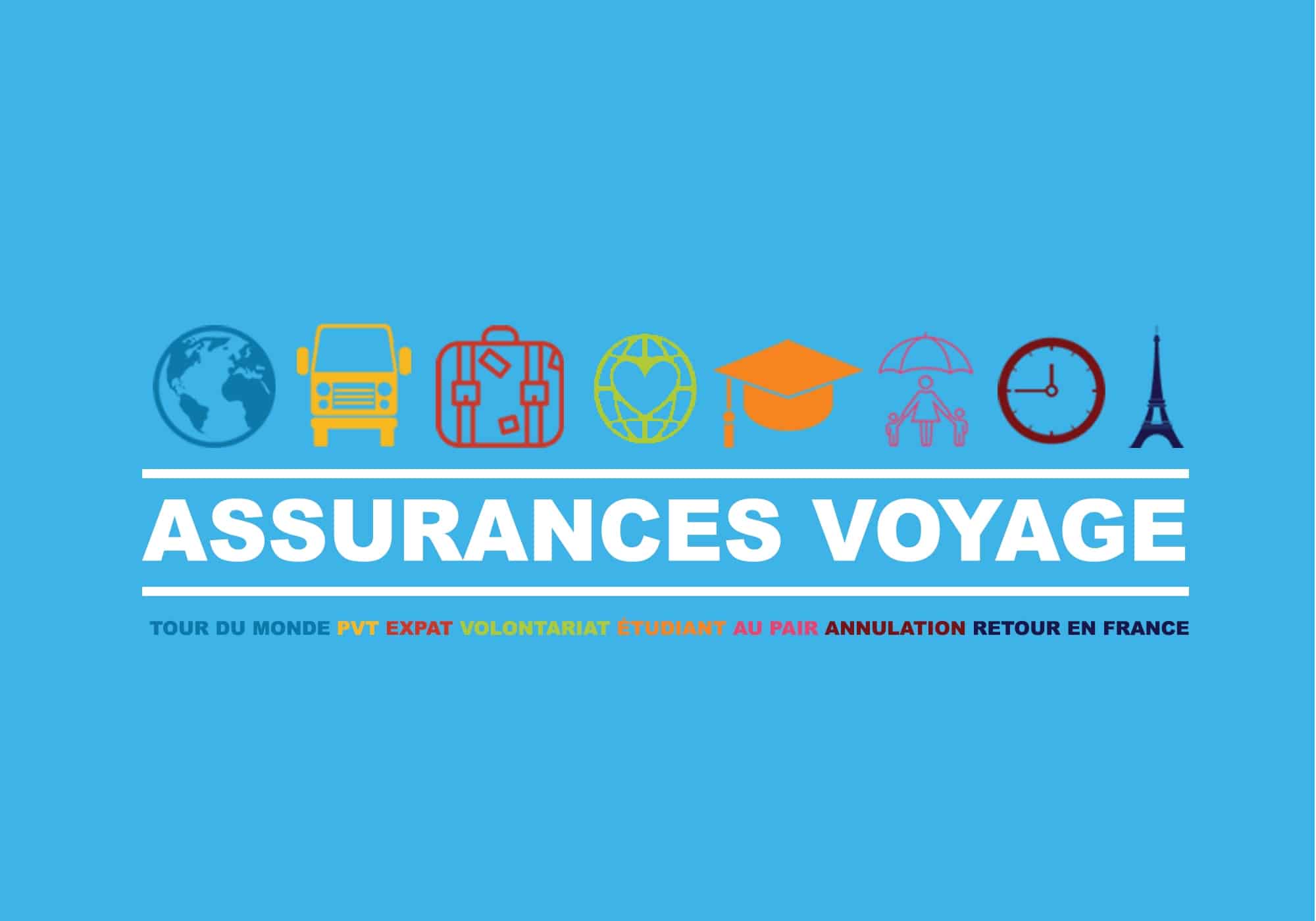 Assurances voyage : Tour du monde, Au pair, Expat, PVT, Volontariat