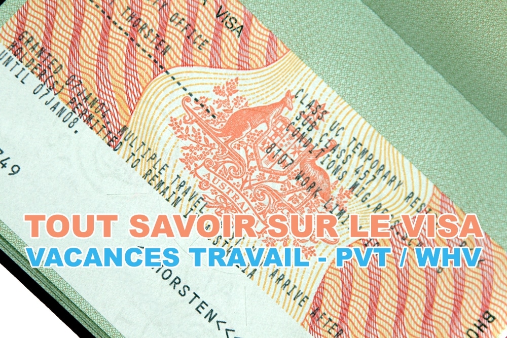 You are currently viewing Tout savoir sur le visa Permis Vacances Travail (PVT – WHV)