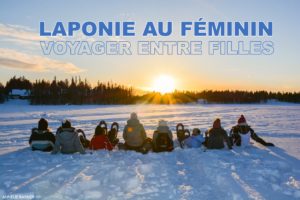 Lire la suite à propos de l’article Le premier voyage Laponie au féminin en mars 2017