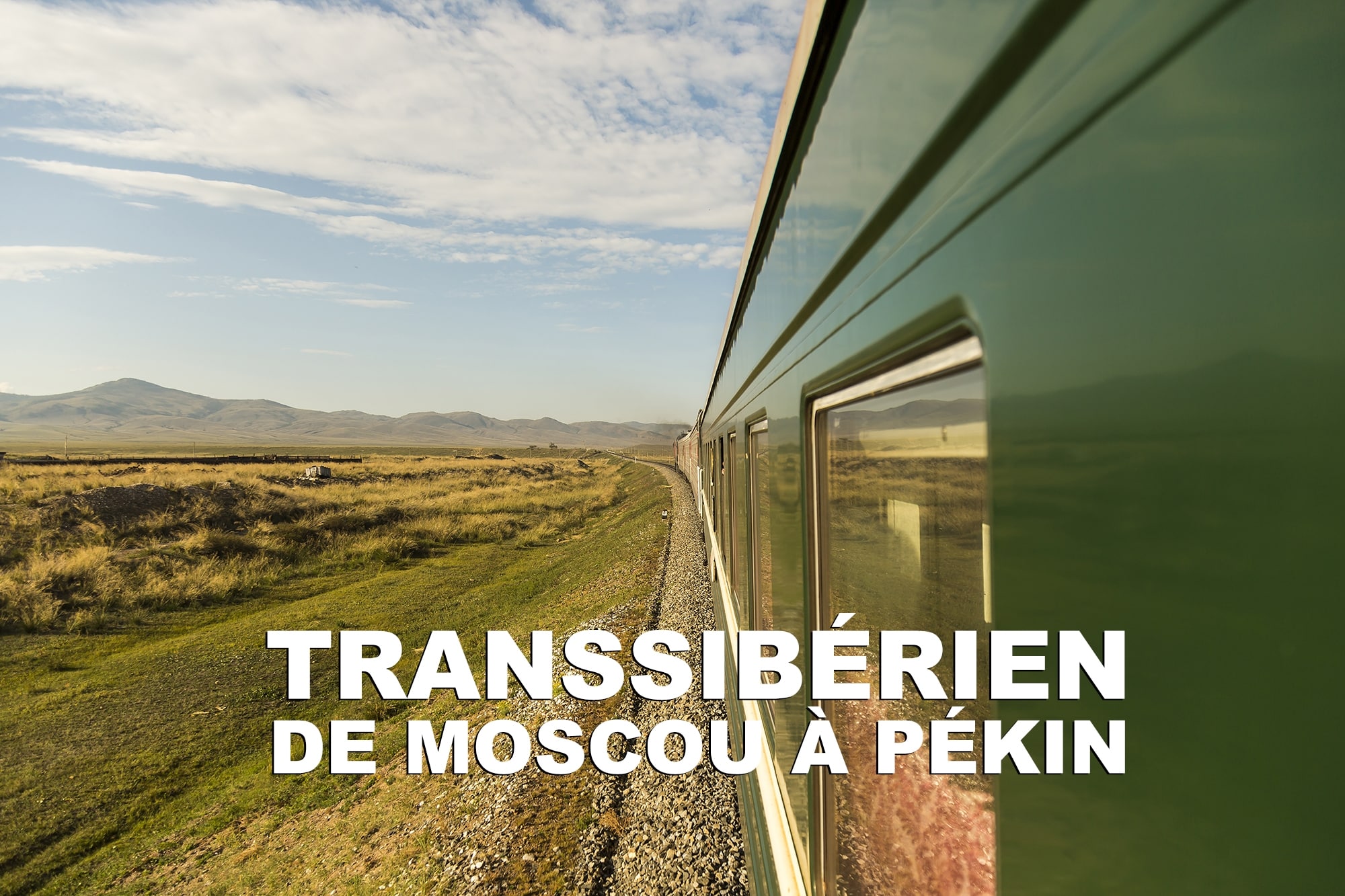 Voyage en transsibérien de Moscou à Pékin