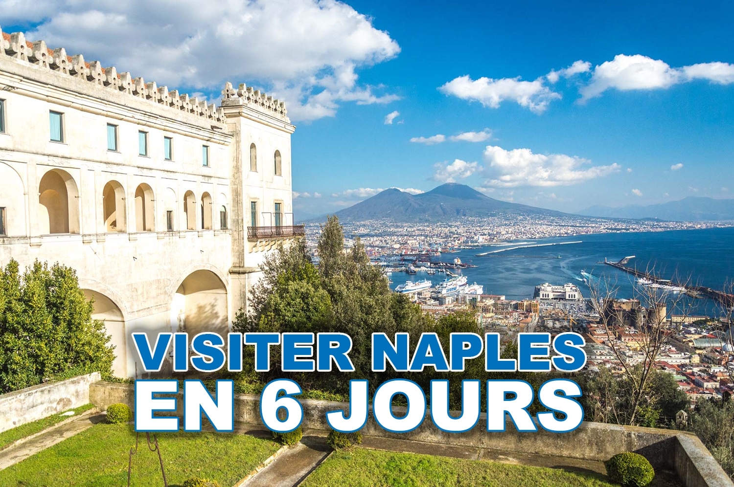 You are currently viewing Conseils pour visiter Naples en 6 jours