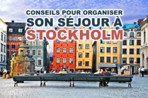 Lire la suite à propos de l’article Conseils pour organiser son séjour à Stockholm