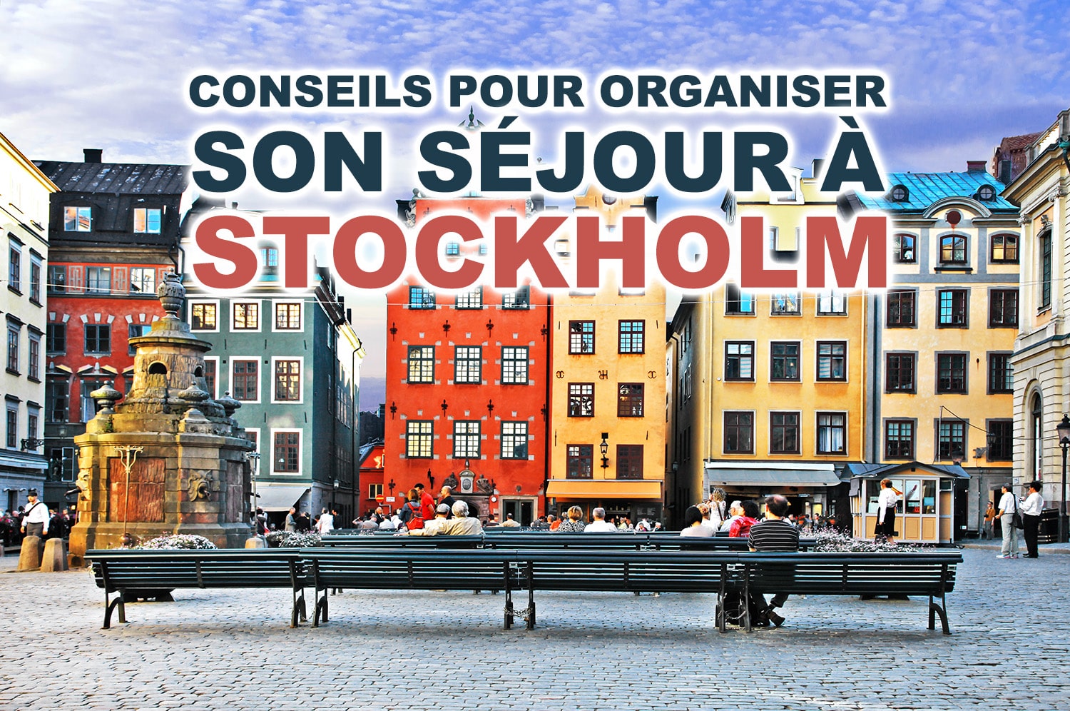 You are currently viewing Conseils pour organiser son séjour à Stockholm