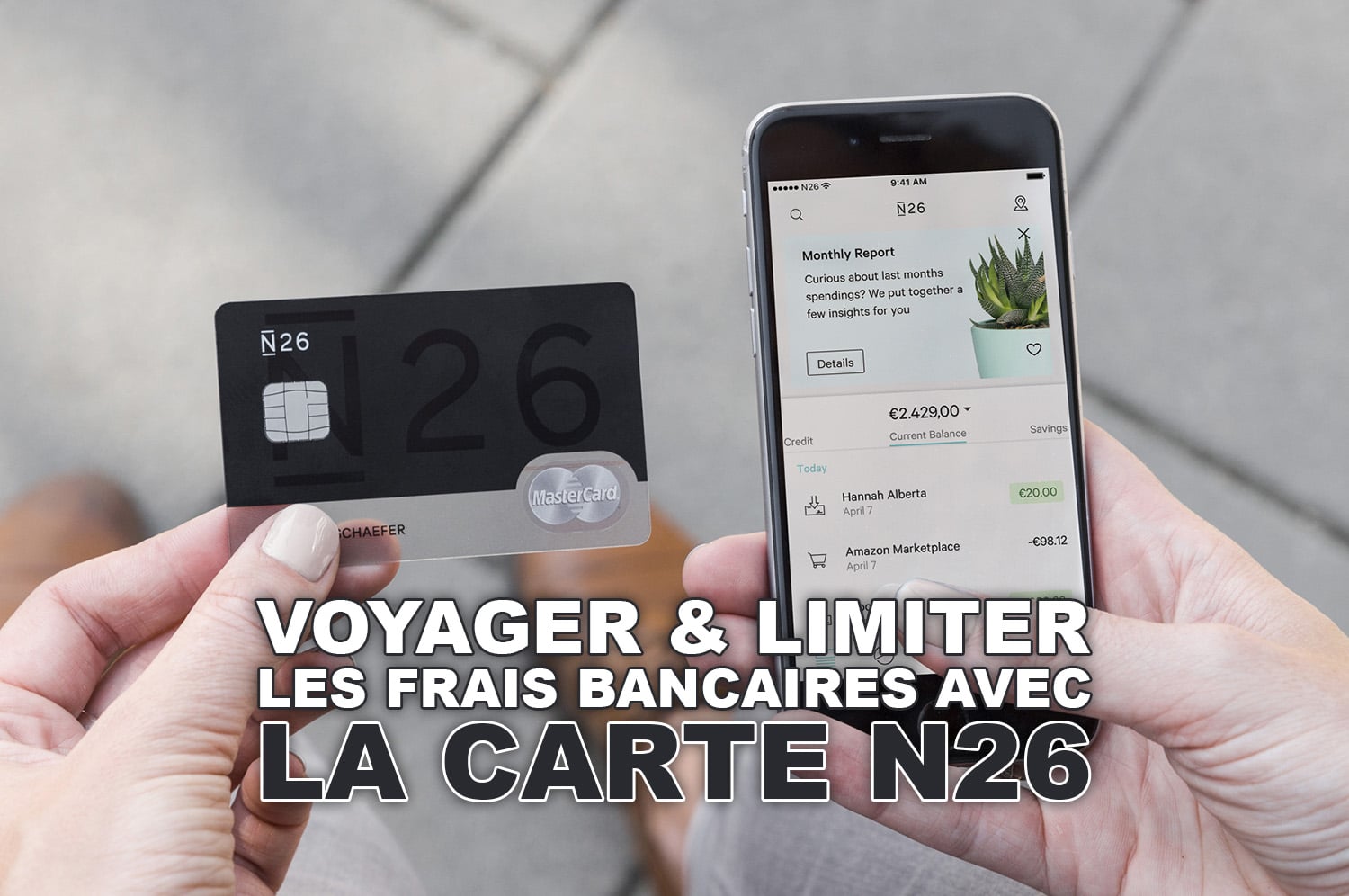 You are currently viewing Voyager et limiter les frais bancaires avec la carte N26