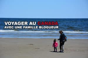 Lire la suite à propos de l’article Voyager au Canada avec une famille blogueur