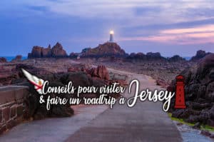 Lire la suite à propos de l’article Conseils pour visiter et faire un roadtrip à Jersey