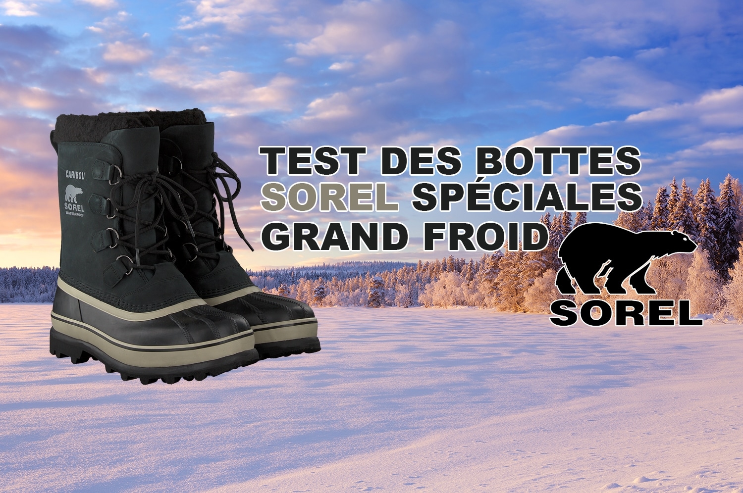 You are currently viewing Test des bottes Sorel spéciales grand froid