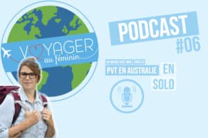 Lire la suite à propos de l’article Podcast – Conseils pour faire un PVT en Australie solo avec Angela