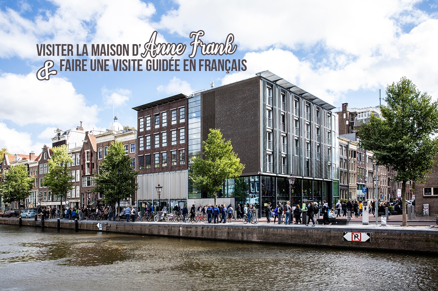 You are currently viewing Visiter la maison d’Anne Frank et connaitre son histoire