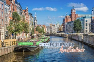 Lire la suite à propos de l’article Conseils pour visiter Amsterdam en 2, 3, 4, 5 ou 6 jours