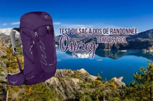 Lire la suite à propos de l’article Test du sac à dos Osprey Tempest de randonnée 30L