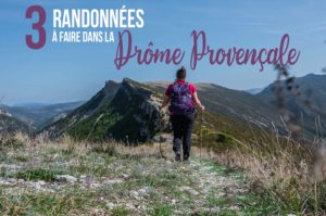 Lire la suite à propos de l’article 3 randonnées à faire dans la Drôme Provençale