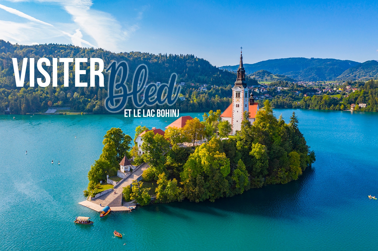 You are currently viewing Visiter le lac Bled et le lac Bohinj en Slovénie