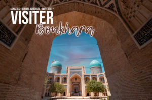 Lire la suite à propos de l’article Conseils pour visiter Boukhara en 2, 3, 4 ou 5 jours
