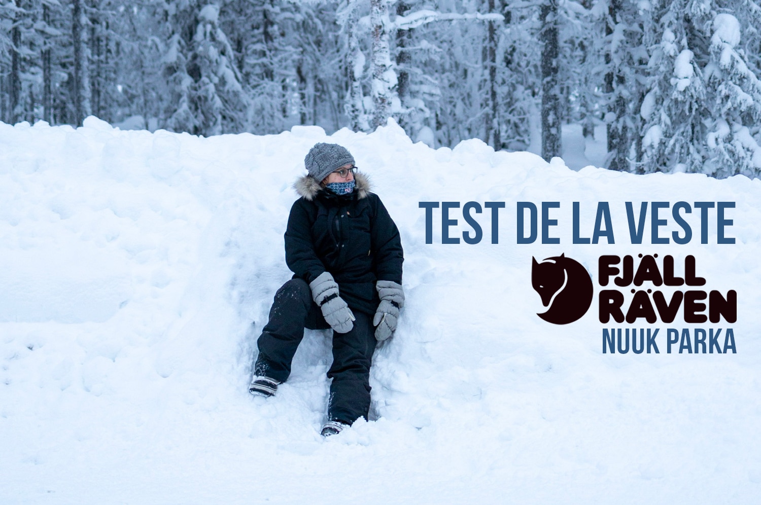 You are currently viewing Test de la veste Fjallraven Nuuk Parka