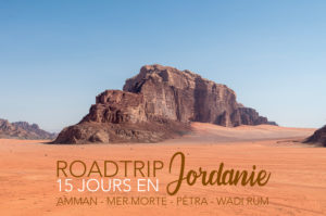 Lire la suite à propos de l’article Conseils pour visiter la Jordanie en 10 / 15 jours