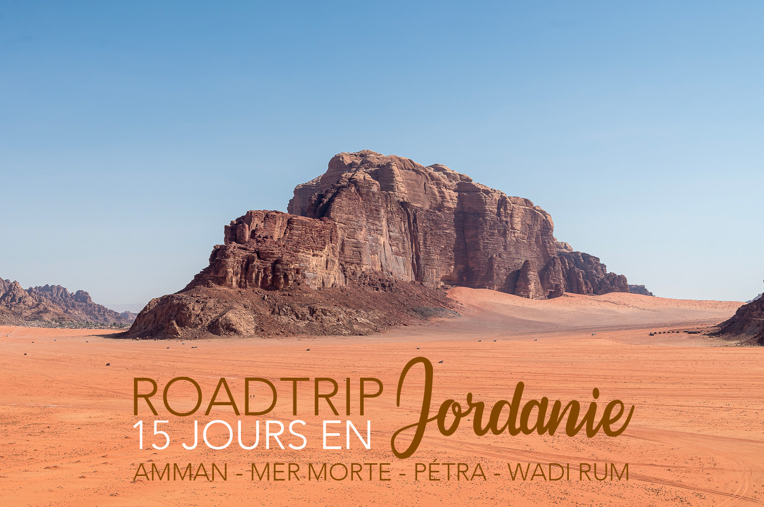 You are currently viewing Conseils pour visiter la Jordanie en 10 / 15 jours