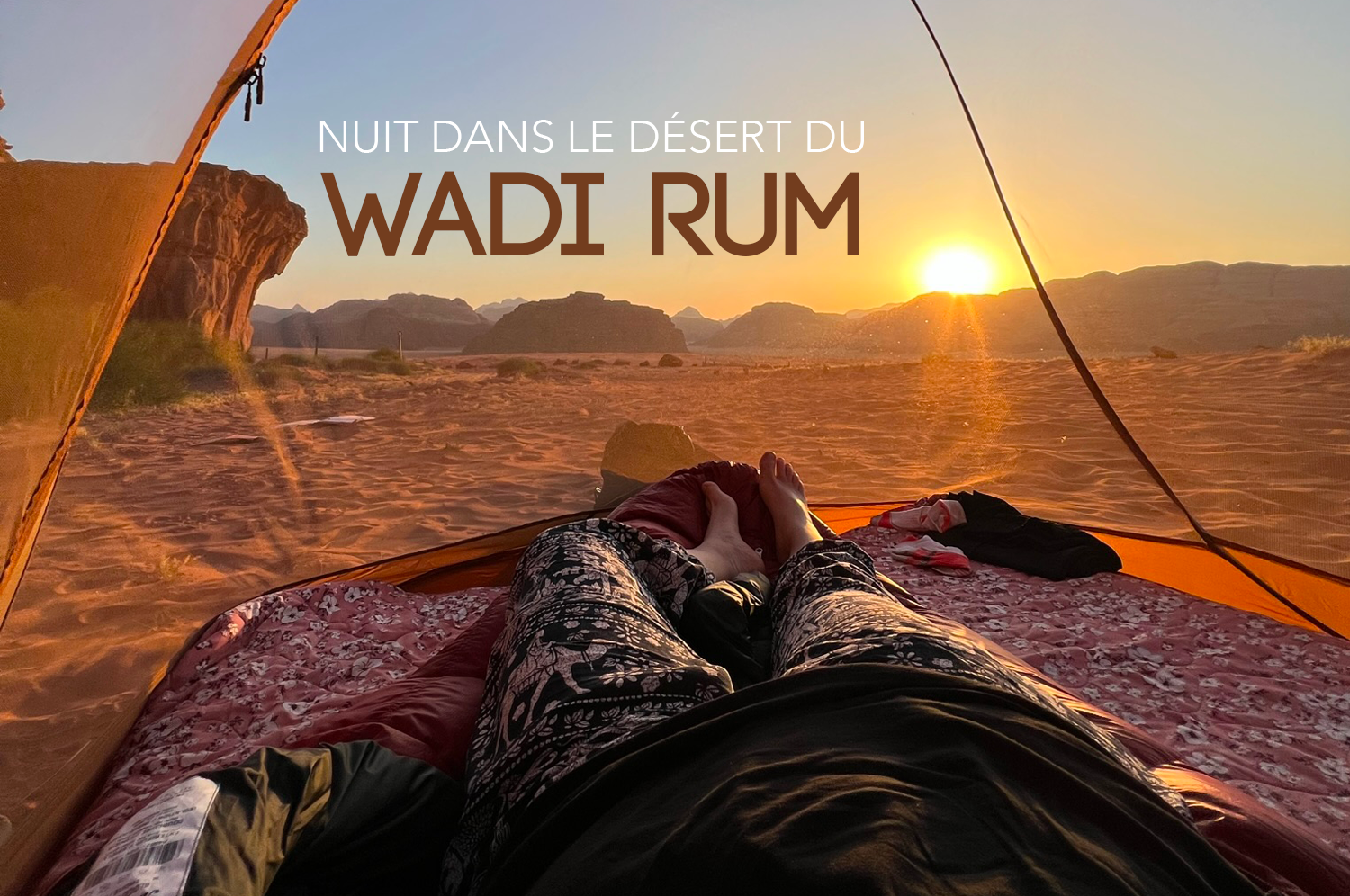 You are currently viewing Bivouac & Trek : Nuit dans le désert Wadi Rum en Jordanie !