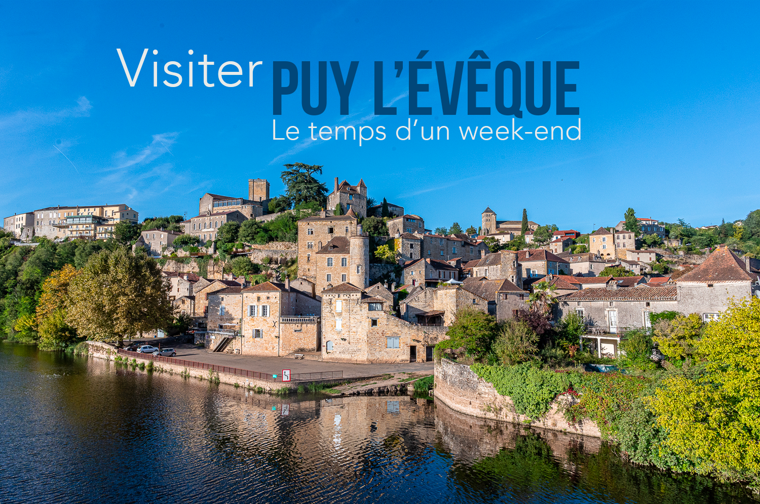 You are currently viewing Visiter Puy l’Evêque le temps d’un week-end