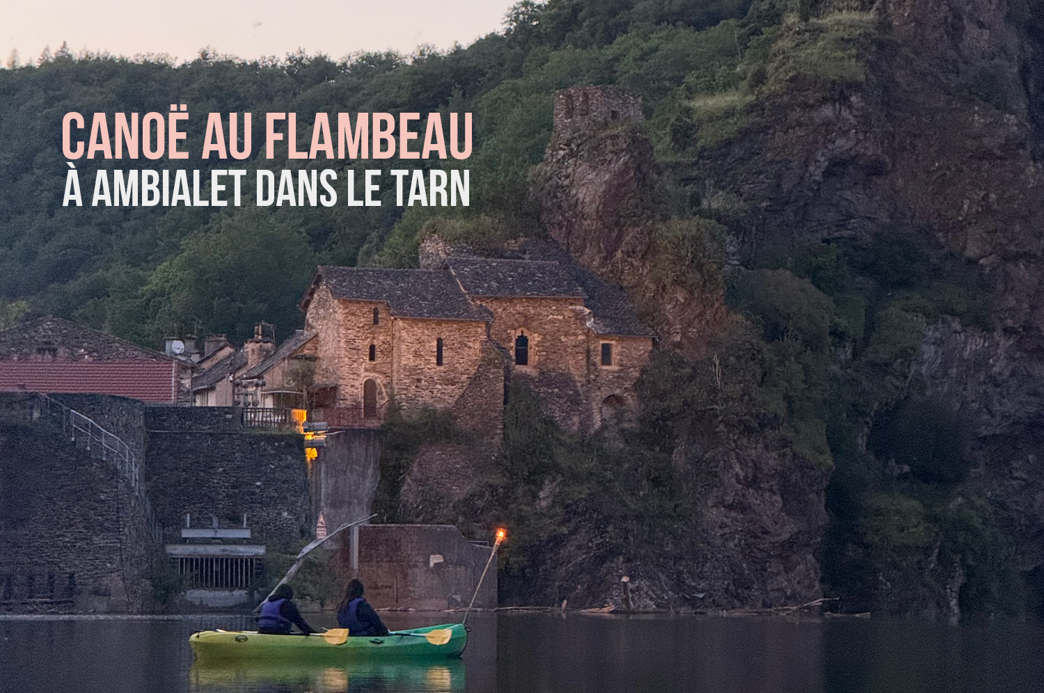 You are currently viewing Canoë kayak au flambeau à Ambialet : expérience insolite dans le Tarn